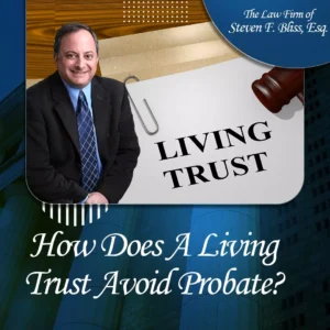 Steve Bliss with an image of documents labeled Living Trust.